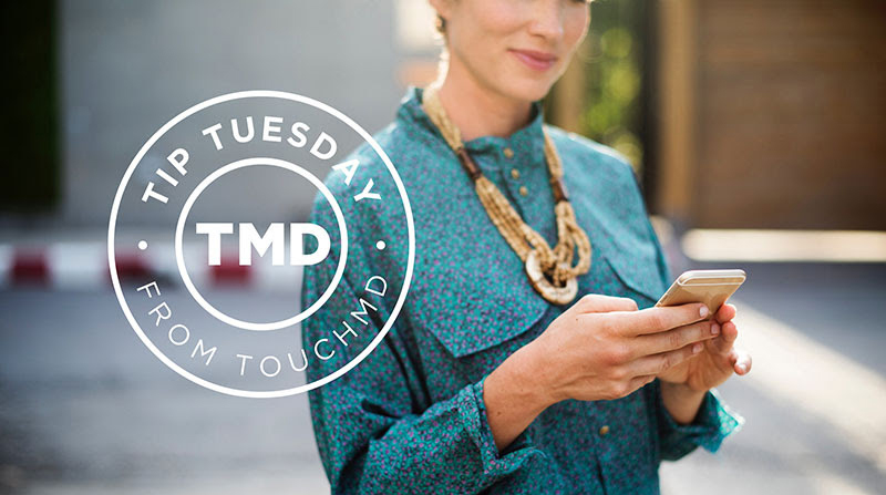 TouchMD Tip Tuesday - Help Them Download the App!